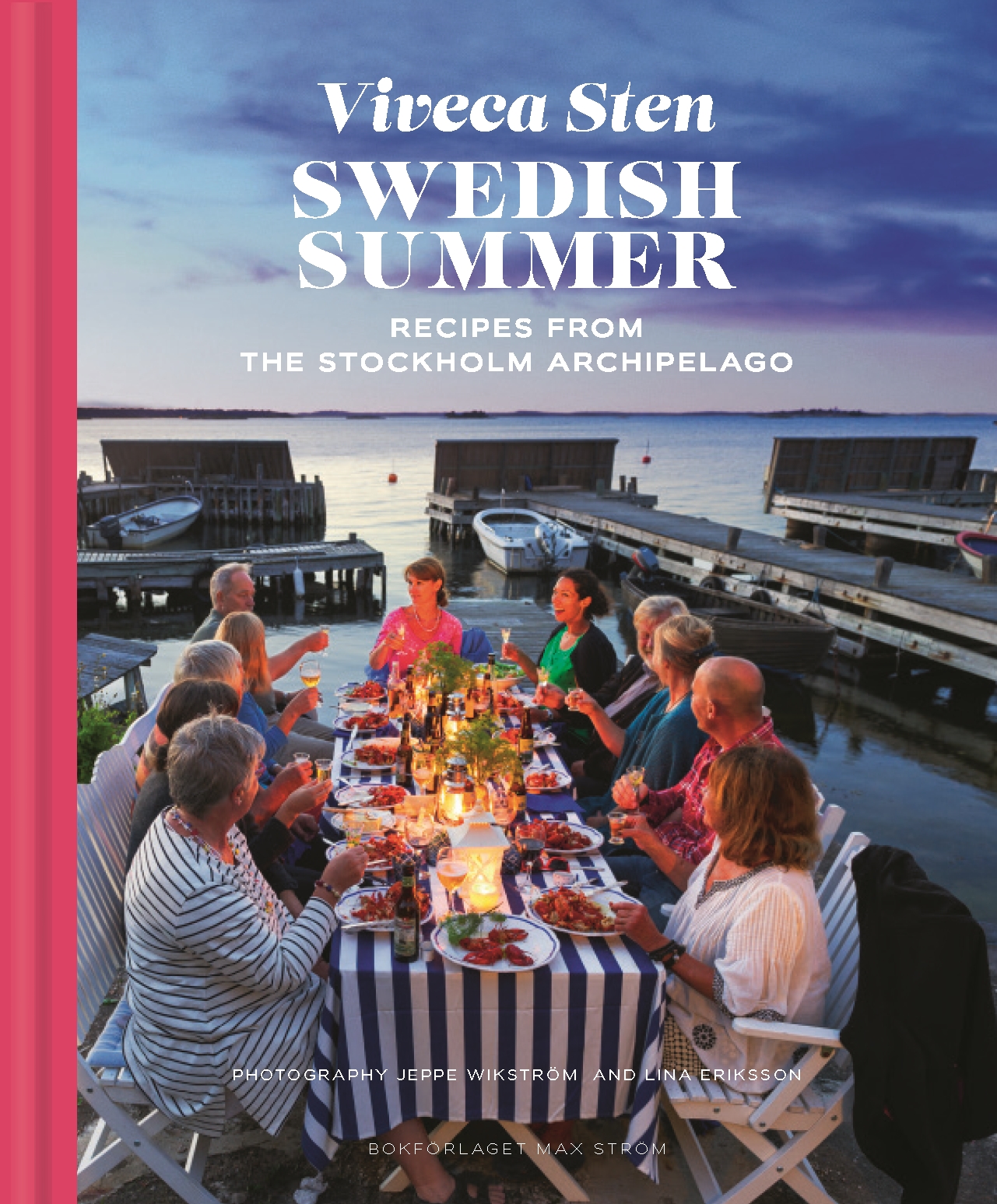 Swedish Summer recipes from the Stockholm archipelago Swedish Summer recipes from the Stockholm archipelago