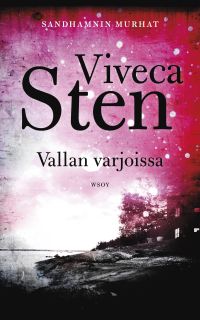 Viveca Sten - Vallan varjoissa