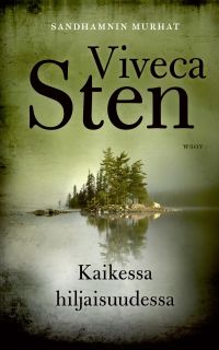 Viveca Sten - Kaikessa hiljaisuudessa